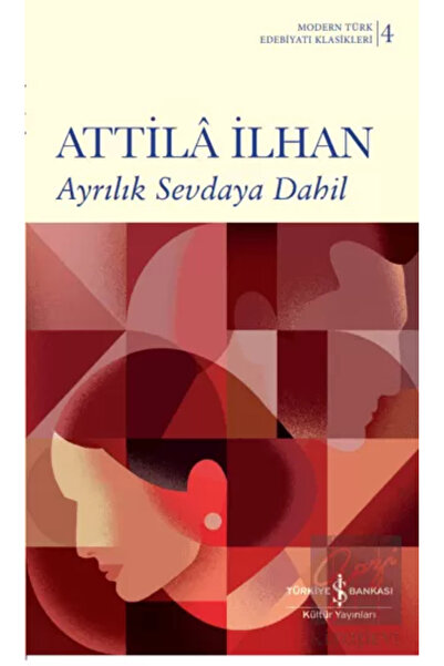 TÜRKİYE İŞ BANKASI KÜLTÜR YAYINLARI AYRILIK SEVDAYA DAHİL