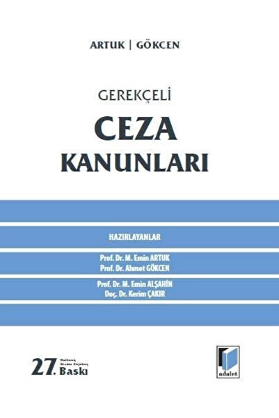 Adalet Yayınevi Gerekçeli Ceza Kanunları Mehmet Emin Artuk, Ahmet Gökcen hedi...