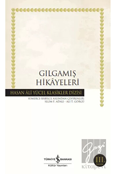 TÜRKİYE İŞ BANKASI KÜLTÜR YAYINLARI Gılgamış Hikayeleri