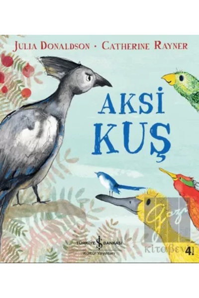 TÜRKİYE İŞ BANKASI KÜLTÜR YAYINLARI Aksi Kuş