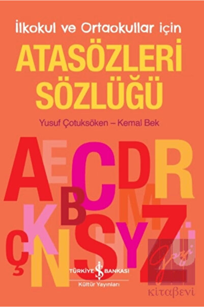 TÜRKİYE İŞ BANKASI KÜLTÜR YAYINLARI Atasözleri Sözlüğü–İlkokul Ve Ortaokullar...
