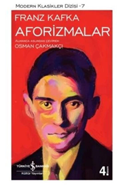 TÜRKİYE İŞ BANKASI KÜLTÜR YAYINLARI Aforizmalar (CİLTLİ), Franz Kafka, , Aforizmalar (CİLTLİ) Kitabı, 128 Sa