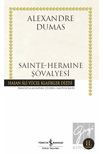 TÜRKİYE İŞ BANKASI KÜLTÜR YAYINLARI Sainte-hermine Şövalyesi