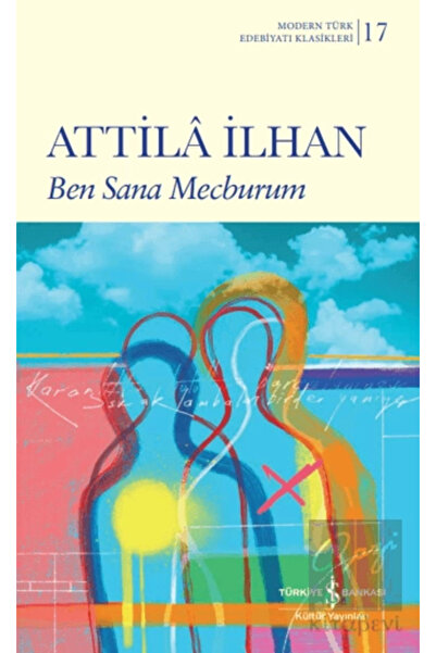 TÜRKİYE İŞ BANKASI KÜLTÜR YAYINLARI Ben Sana Mecburum