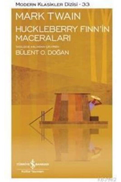 TÜRKİYE İŞ BANKASI KÜLTÜR YAYINLARI Huckleberry Finn’in Maceraları