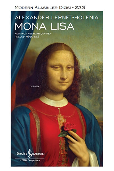 TÜRKİYE İŞ BANKASI KÜLTÜR YAYINLARI Mona Lısa Modern Klasikler Dizisi