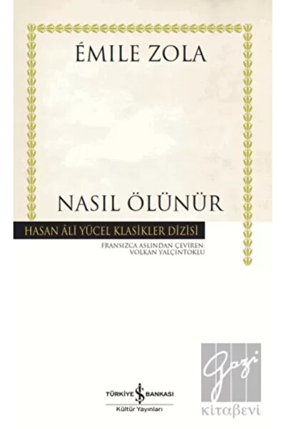 TÜRKİYE İŞ BANKASI KÜLTÜR YAYINLARI Nasıl Ölünür? (Karton Kapak)