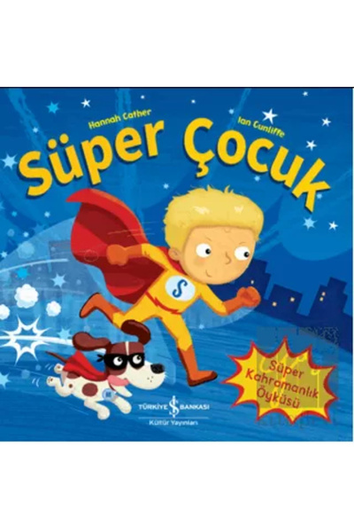TÜRKİYE İŞ BANKASI KÜLTÜR YAYINLARI Süper Çocuk