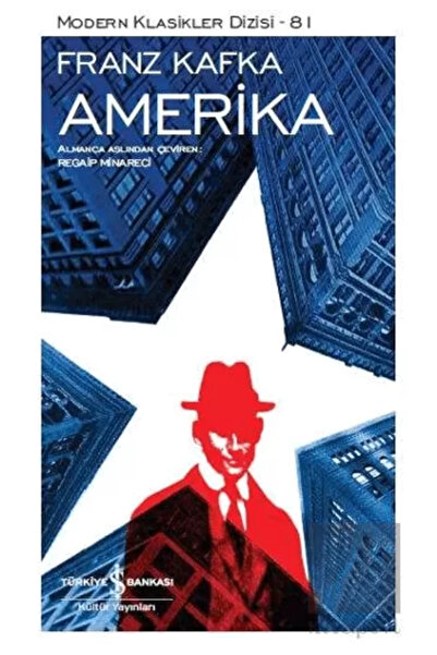 TÜRKİYE İŞ BANKASI KÜLTÜR YAYINLARI Amerika / Franz Kafka