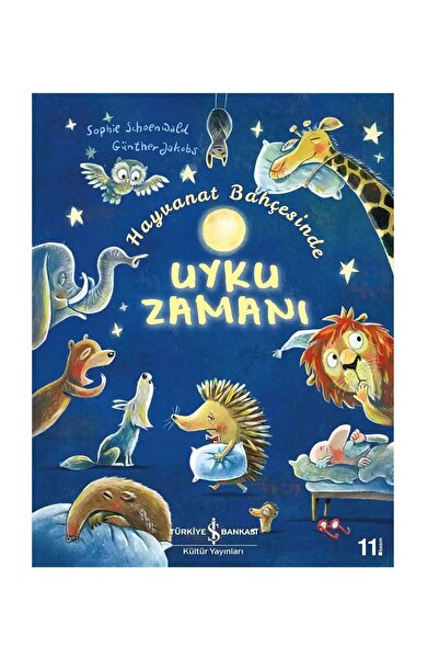 TÜRKİYE İŞ BANKASI KÜLTÜR YAYINLARI Hayvanat Bahçesinde Uyku Zamanı - YENİ YA...