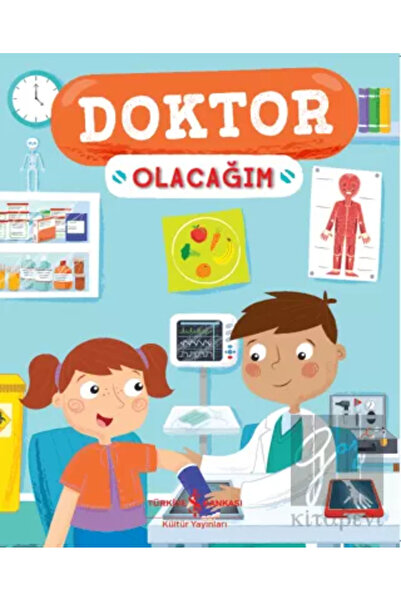 TÜRKİYE İŞ BANKASI KÜLTÜR YAYINLARI Doktor Olacağım