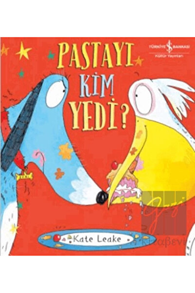 TÜRKİYE İŞ BANKASI KÜLTÜR YAYINLARI Pastayı Kim Yedi? (5+ Yaş) (Kate Leake)