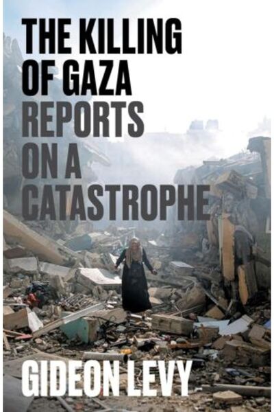 Verso Books Η δολοφονία της Γάζας: Αναφορές για μια καταστροφή