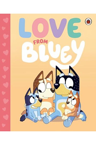 ladybird Bluey: Love from Bluey