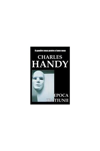 Editura Codecs Epoca Iratiunii, Charles Handy