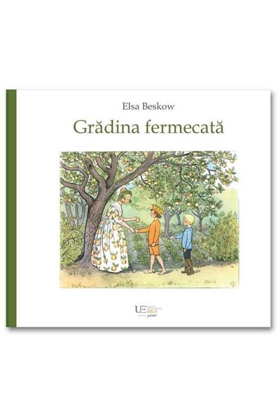 Editura Univers Enciclopedic Junior Gradina fermecata, Elsa Beskow