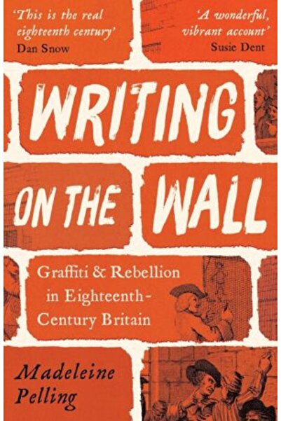 Profile Scris pe perete: Graffiti și rebeliune în Marea Britanie din secolul ...