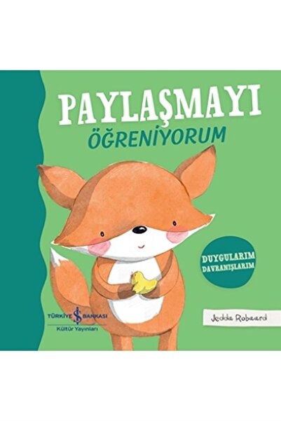 TÜRKİYE İŞ BANKASI KÜLTÜR YAYINLARI Paylaşmayı Öğreniyorum – Duygularım Davra...