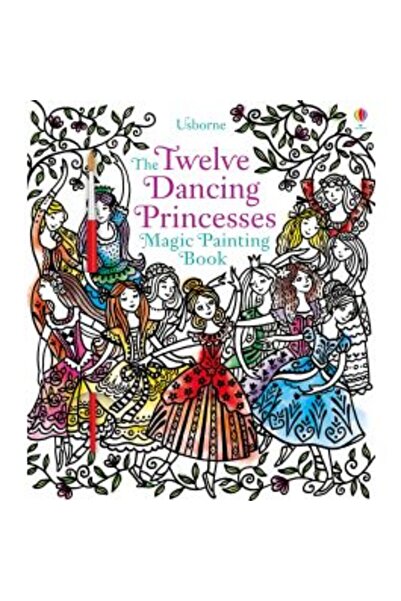 Usborne Twelve Dancing Princesses Magic Painting Book