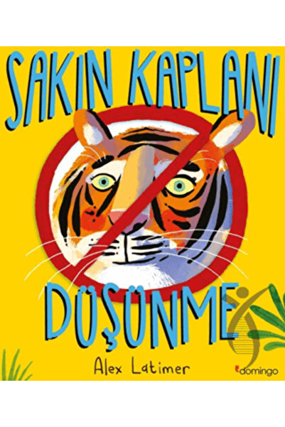 Domingo Yayınevi Sakın Kaplanı Düşünme
