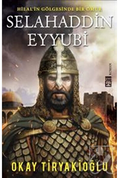 Timaş Yayınları Selahaddin Eyyubi - Hilalin Gölgesinde Bir Ömür