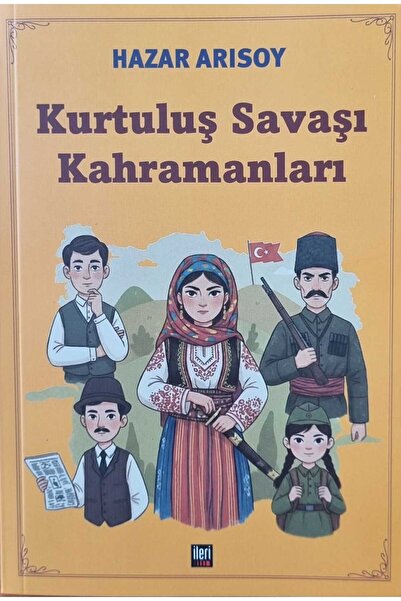 - Kurtuluş Savaşı Kahramanları
