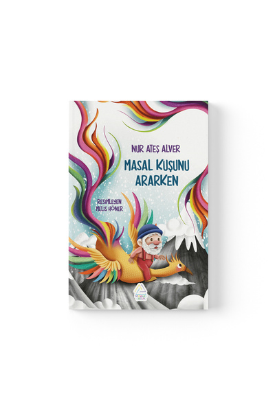 Mahlas Yayınları Nur Ateş Alver - Masal Kuşunu Ararken