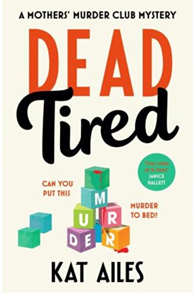 zaffre A Mothers' Murder Club Mystery: Dead Tired