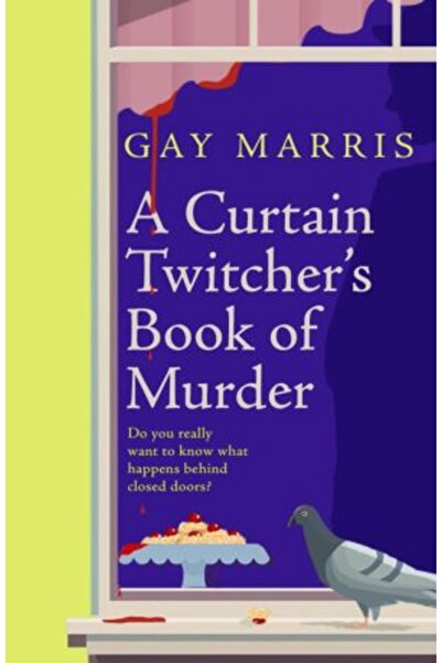 BEDFORD SQUARE PUBLISHERS A Curtain Twitcher's Book of Murder