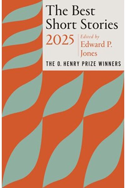 Vintage Best Short Stories 2025: The O. Henry Prize Winners