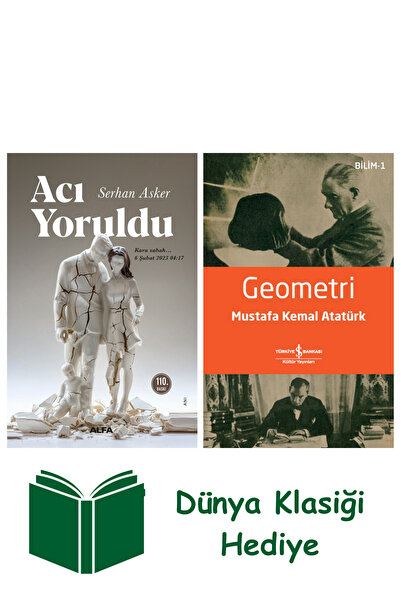 TÜRKİYE İŞ BANKASI KÜLTÜR YAYINLARI Acı Yoruldu + Geometri + Dünya Klasiği He...