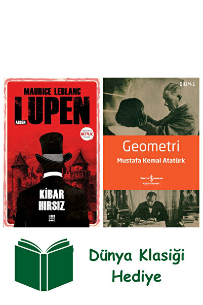 TÜRKİYE İŞ BANKASI KÜLTÜR YAYINLARI Kibar Hırsız - Arsen Lüpen + Geometri + D...