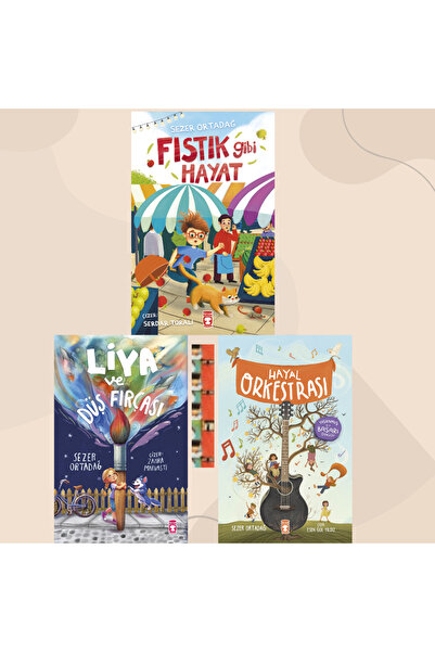 Timaş Çocuk Sezer Ortadağ 2.3.SINFI- Fıstık Gibi Hayat, Liya ve Düş Fırçası, ...