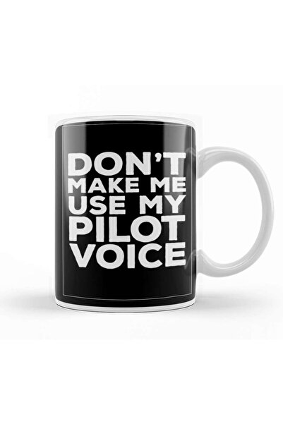 dekado Do Not Make Me Use My Pilot Voice 02 Mug Glass Porcelain