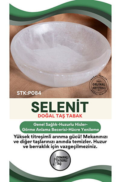 OSMANLI DEĞERLİ TAŞ Sertifikalı Selenit Doğal Taş Yuvarlak Tabak No:5 P084