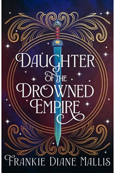 Hodder Drowned Empire 1: Daughter of the Drowned Empire