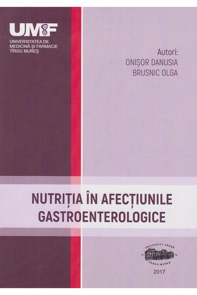 Editura University Press Nutritia in afectiunile gastroenterologice, Onisor