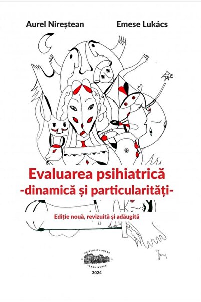 Editura University Press Psychiatric evaluation. Dynamics and particularities.