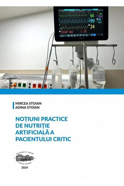 Editura University Press Practical notions of artificial nutrition of the pat...