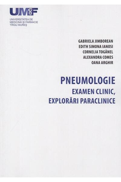 Editura University Press Pneumologie. Examen clinic, explorari paraclinice,