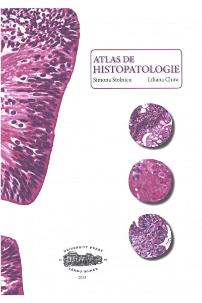 Editura University Press Atlas de histopatologie, Simona Stolnicu