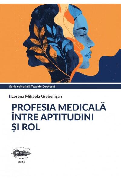 Editura University Press Profesia medicala intre aptitudini si rol, Lorena