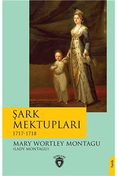 Timaş Yayınları Şark Mektupları - 1717-1718