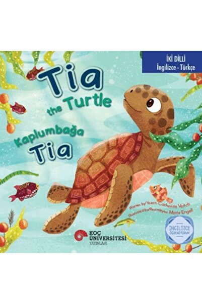 Timaş Yayınları Tia the Turtle / Kaplumbağa Tia
