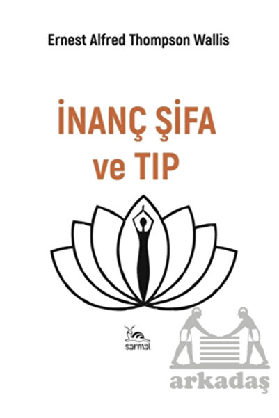 sarmal kitabevi İnanç Şifa Ve Tıp