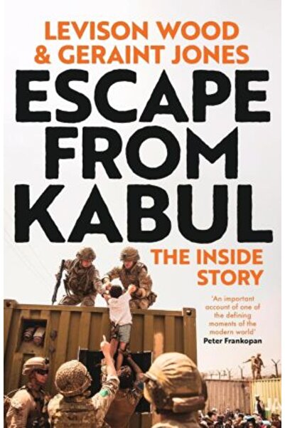 Hodder Escape from Kabul: The Inside Story