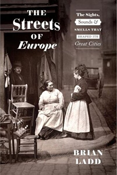 University of Chicago Press Străzile Europei: Priveliștile, sunetele și miros...
