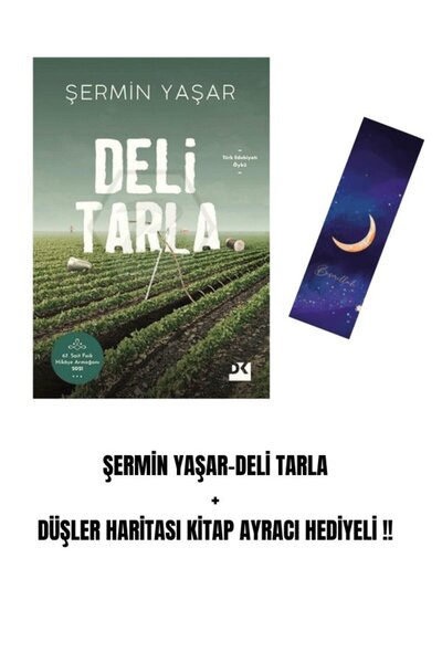 Doğan Kitap ŞERMİN YAŞAR-DELİ TARLA + DÜŞLER HARİTASI KİTAP AYRACI HEDİYELİ !!