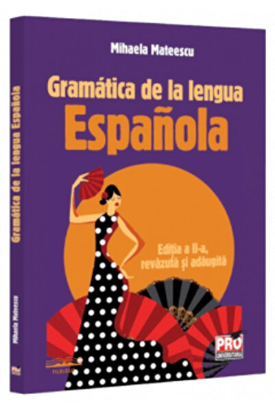 Pro Universitaria Граматика на испанския език. Второ издание, преработено и д...