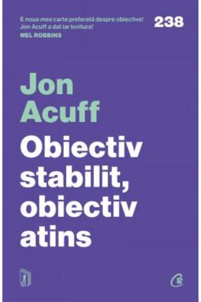 Curtea Veche Publishing Goal set, goal achieved - Jon Acuff, 2025 edition